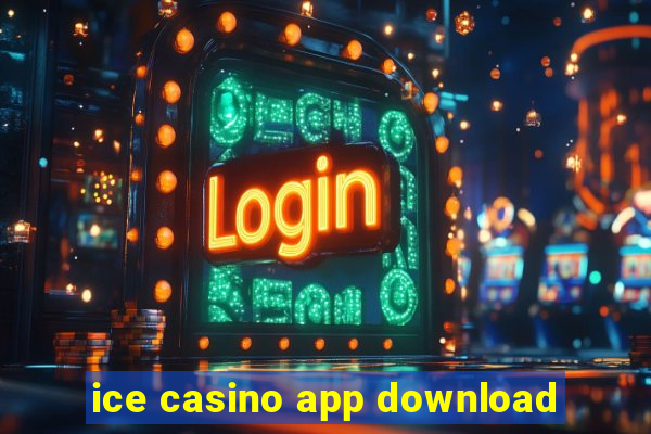 ice casino app download